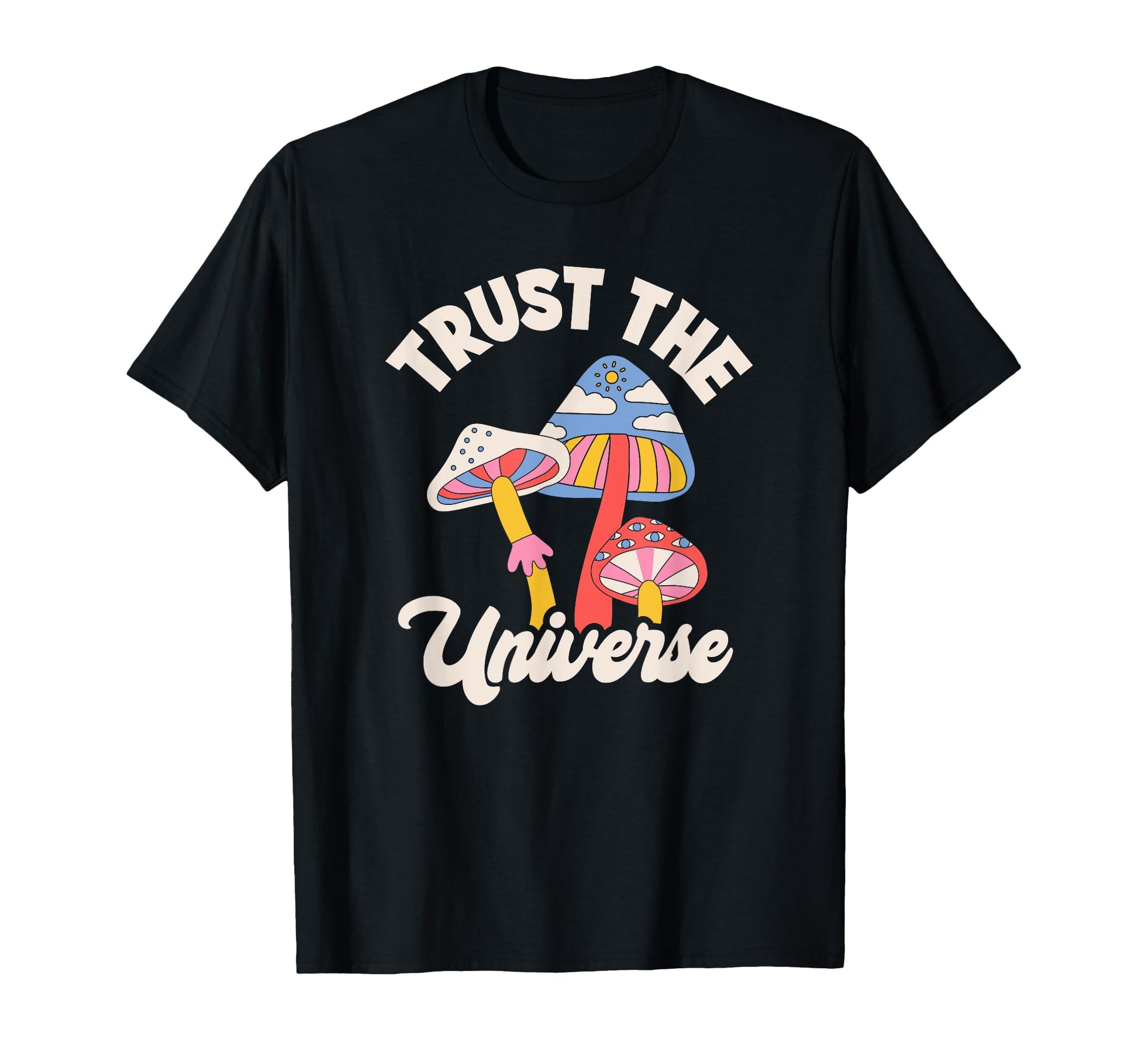 Trust Universe Psychedelic Mushrooms T-Shirt - Custom Art Print for Adults - T-Shirt, Sweatshirt, Hoodie