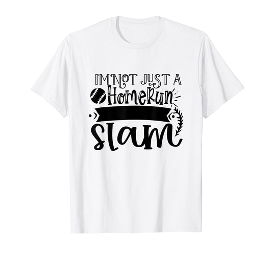Baseball Im Not Just Homerun Im Grand Slam T-Shirt - Graphic Print Unisex - T-Shirt, Sweatshirt, Hoodie