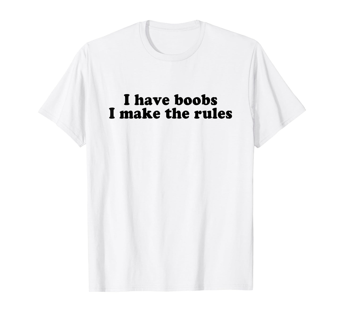 I Have Boobs I Make Rules Y2K T-Shirt - Custom Art Print for Adults - T-Shirt, Sweatshirt, Hoodie