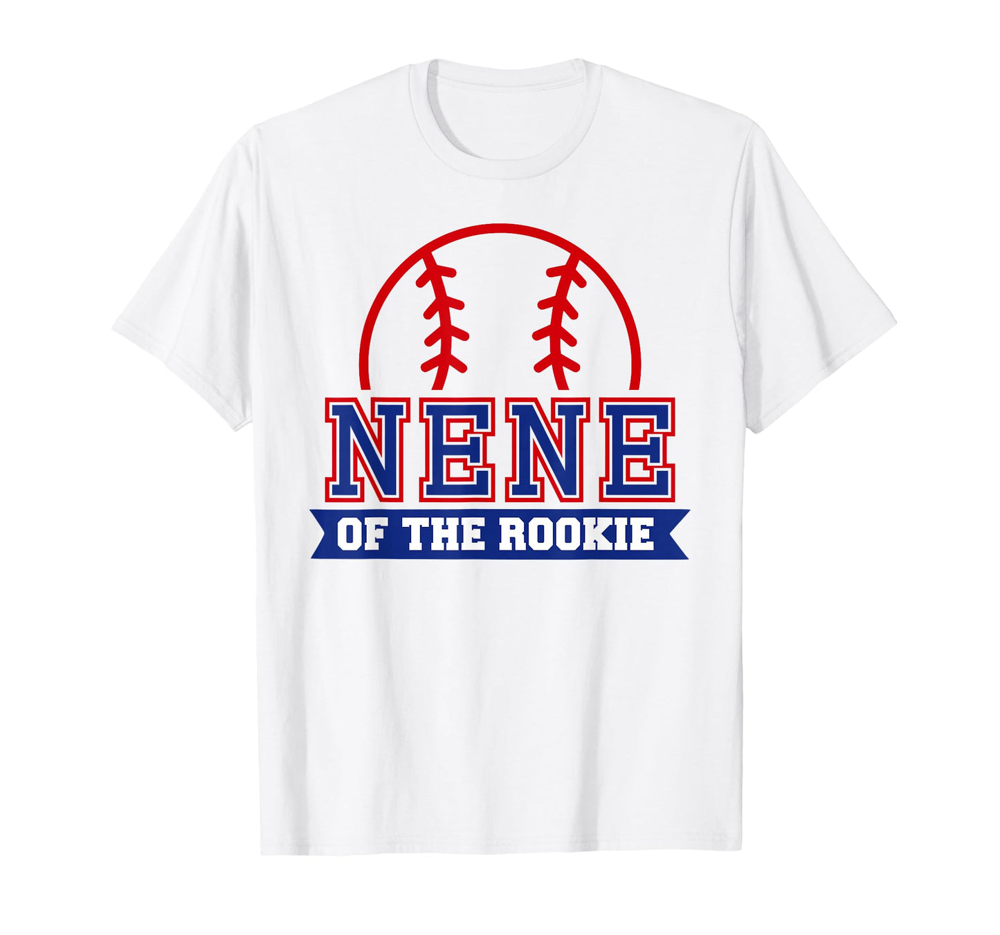 Nene Rookie 1St Birthday Baseball Theme T-Shirt - Novelty Apparel Unisex - T-Shirt, Sweatshirt, Hoodie