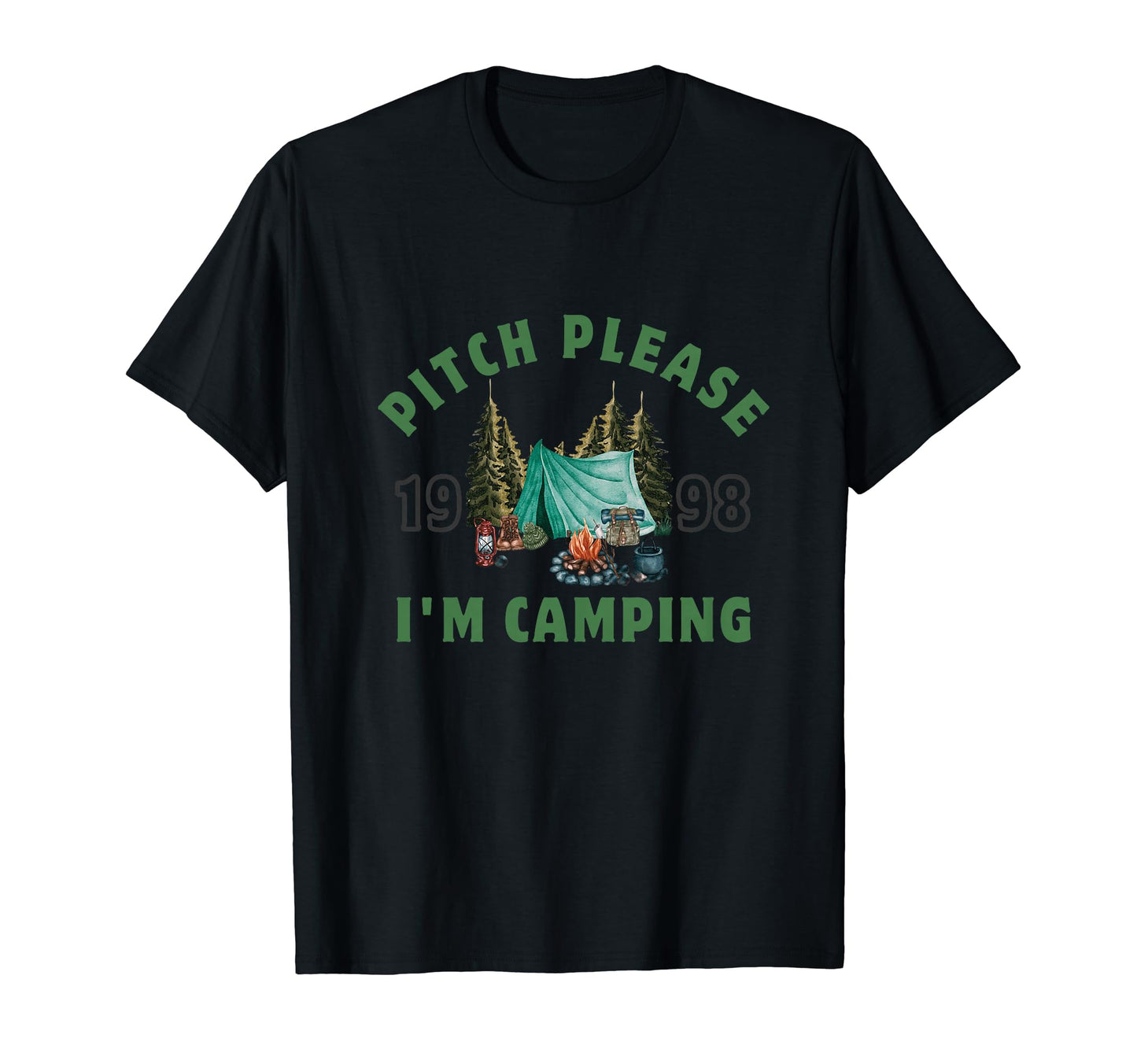 Pitch Please Im Camping Camp Funny T-Shirt - Streetwear Style Men Women - T-Shirt, Sweatshirt, Hoodie