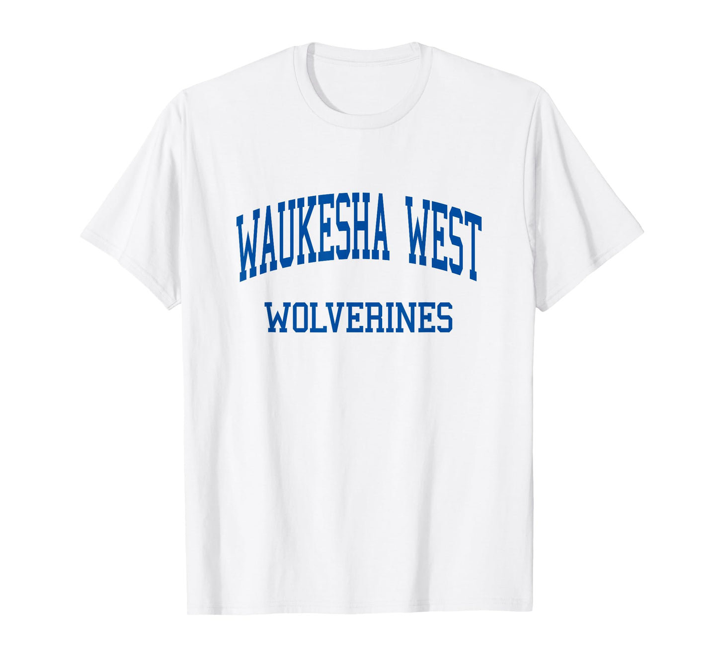 Waukesha West High School Hs Waukesha Wi T-Shirt - Streetwear Style Unisex - T-Shirt, Sweatshirt, Hoodie