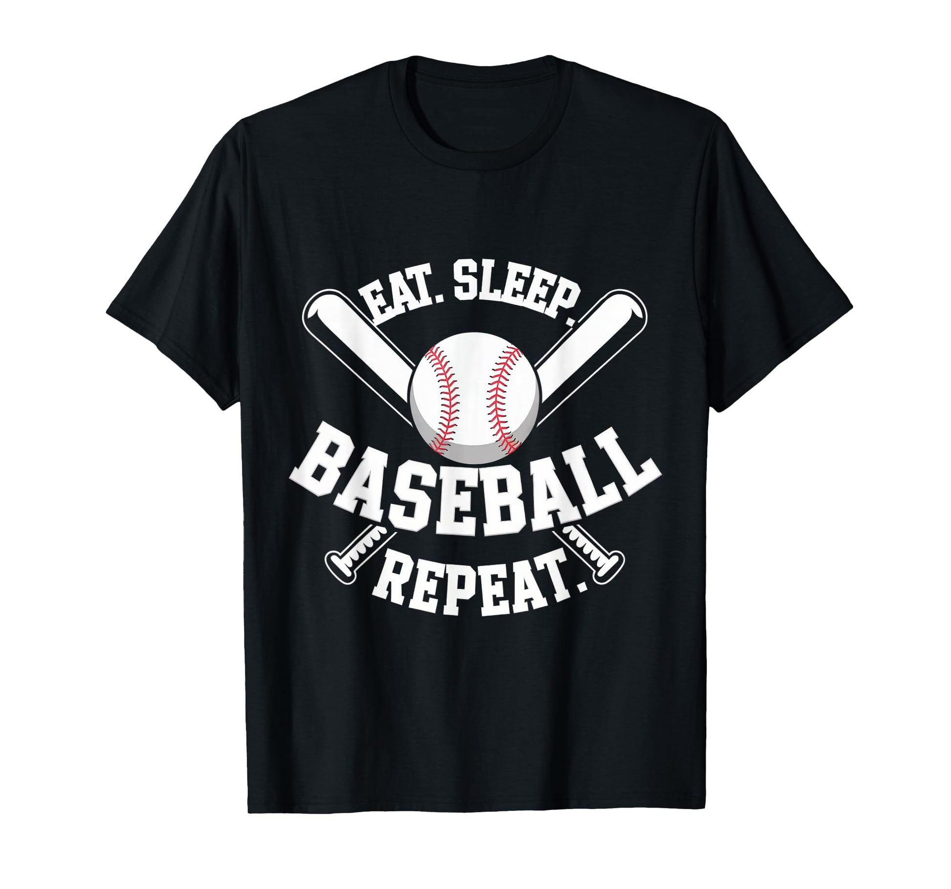 Eat Sleep Baseball Repeat Sports T-Shirt - Casual Everyday Wear Men Women - T-Shirt, Sweatshirt, Hoodie