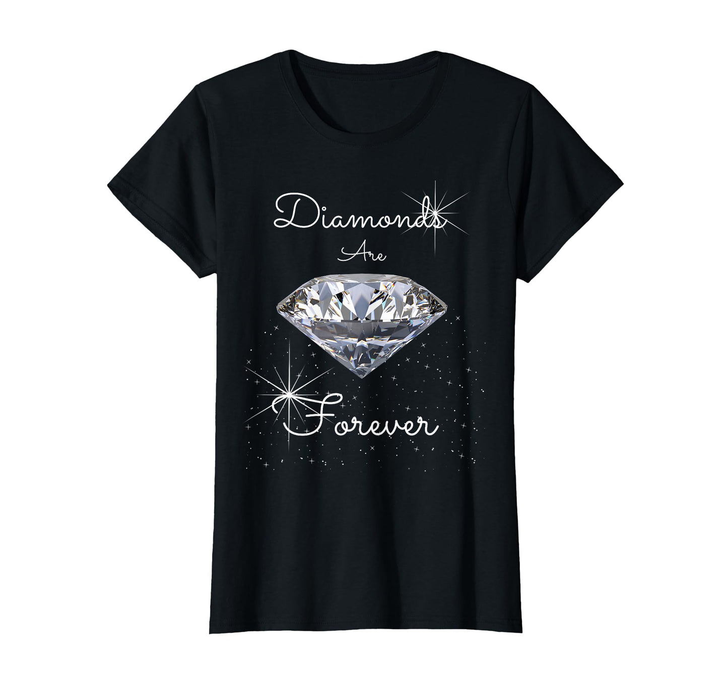 Diamonds Are Forever T-Shirt - Trendy Graphic for Adults - T-Shirt, Sweatshirt, Hoodie
