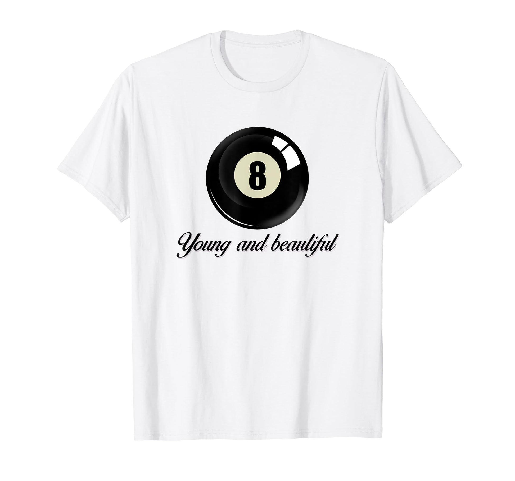 Young And Beautiful 8 Ball Coquette T-Shirt - Streetwear Style Men Women - T-Shirt, Sweatshirt, Hoodie