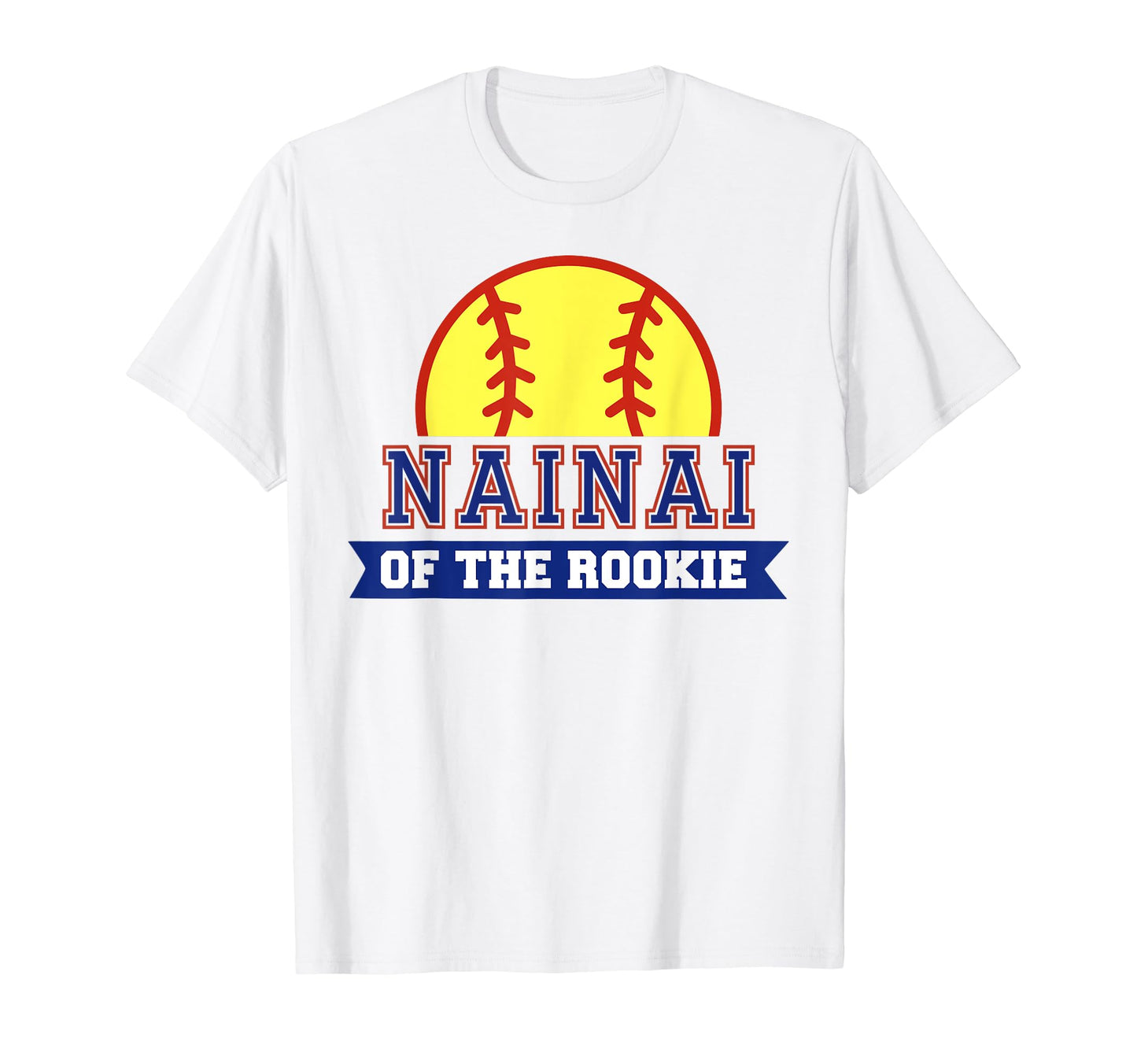 Nainai Rookie 1St Birthday Softball T-Shirt - Graphic Print for Adults - T-Shirt, Sweatshirt, Hoodie