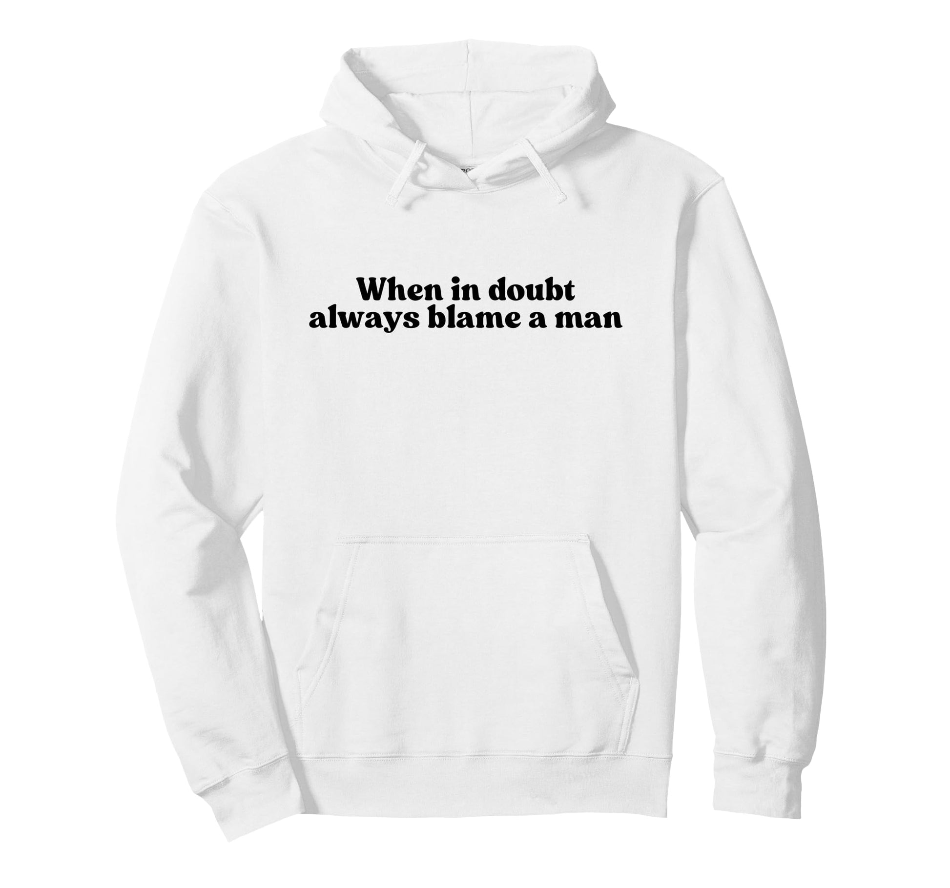 When Doubt Always Blame Y2K Aesthetic Hoodie - Trendy Graphic Unisex - T-Shirt, Sweatshirt, Hoodie