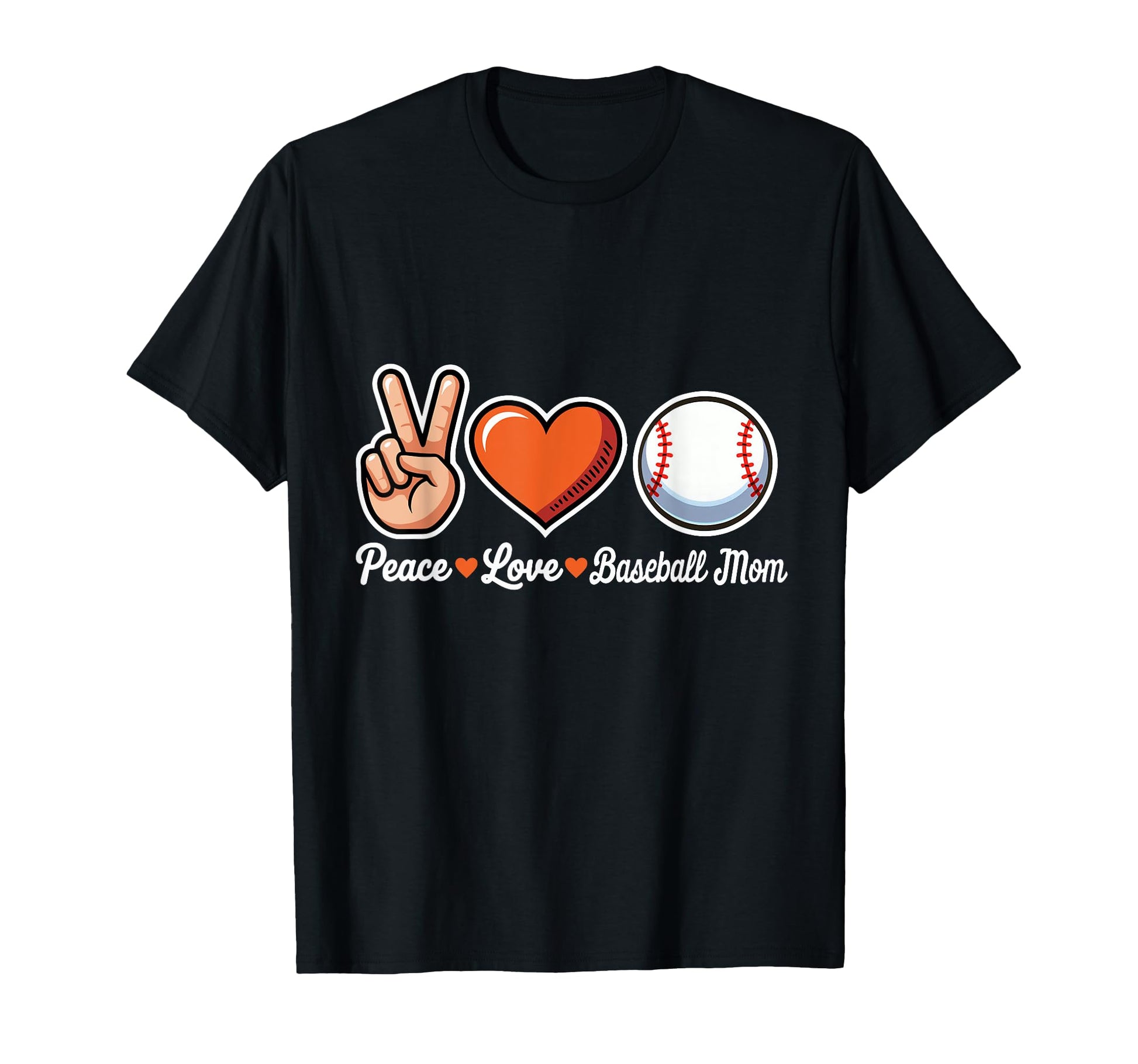 Peace Love Baseball Mom Funny T-Shirt - Casual Everyday Wear for Adults - T-Shirt, Sweatshirt, Hoodie