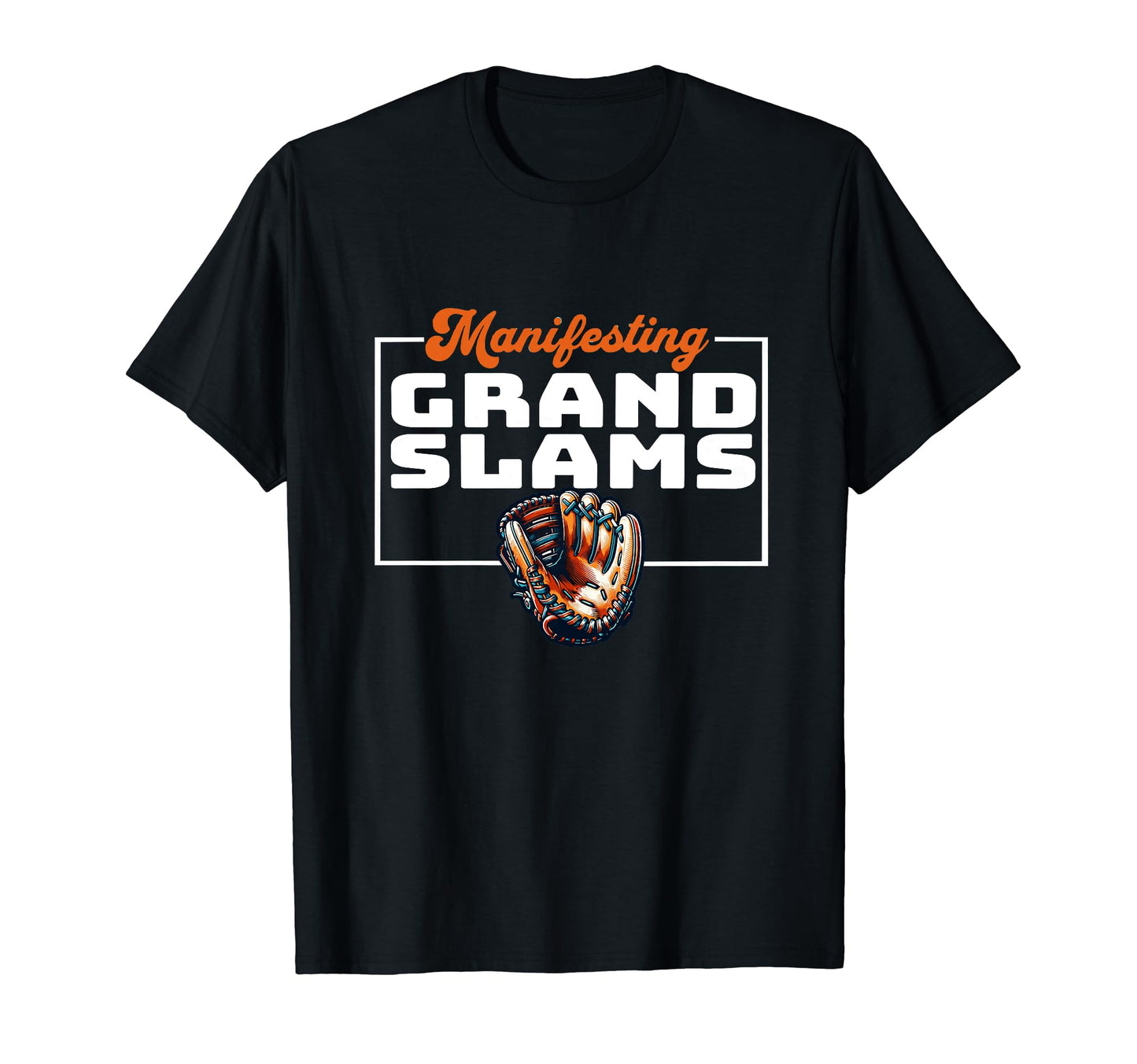Manifesting Grand Slams Baseball T-Shirt - Fun Novelty Design Men Women - T-Shirt, Sweatshirt, Hoodie