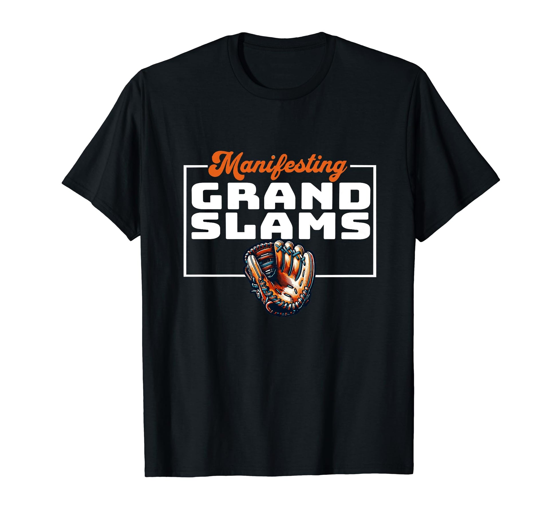 Manifesting Grand Slams Baseball T-Shirt - Fun Novelty Design Men Women - T-Shirt, Sweatshirt, Hoodie