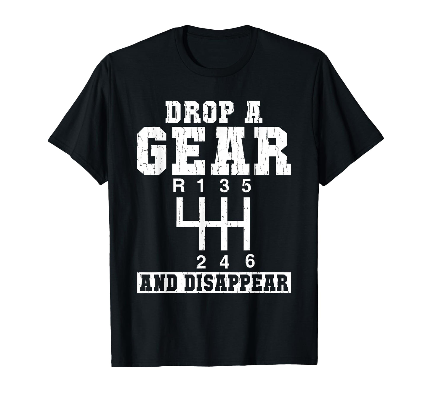 Drop Gear And Disappear Muscle Car T-Shirt - Graphic Print for Adults - T-Shirt, Sweatshirt, Hoodie