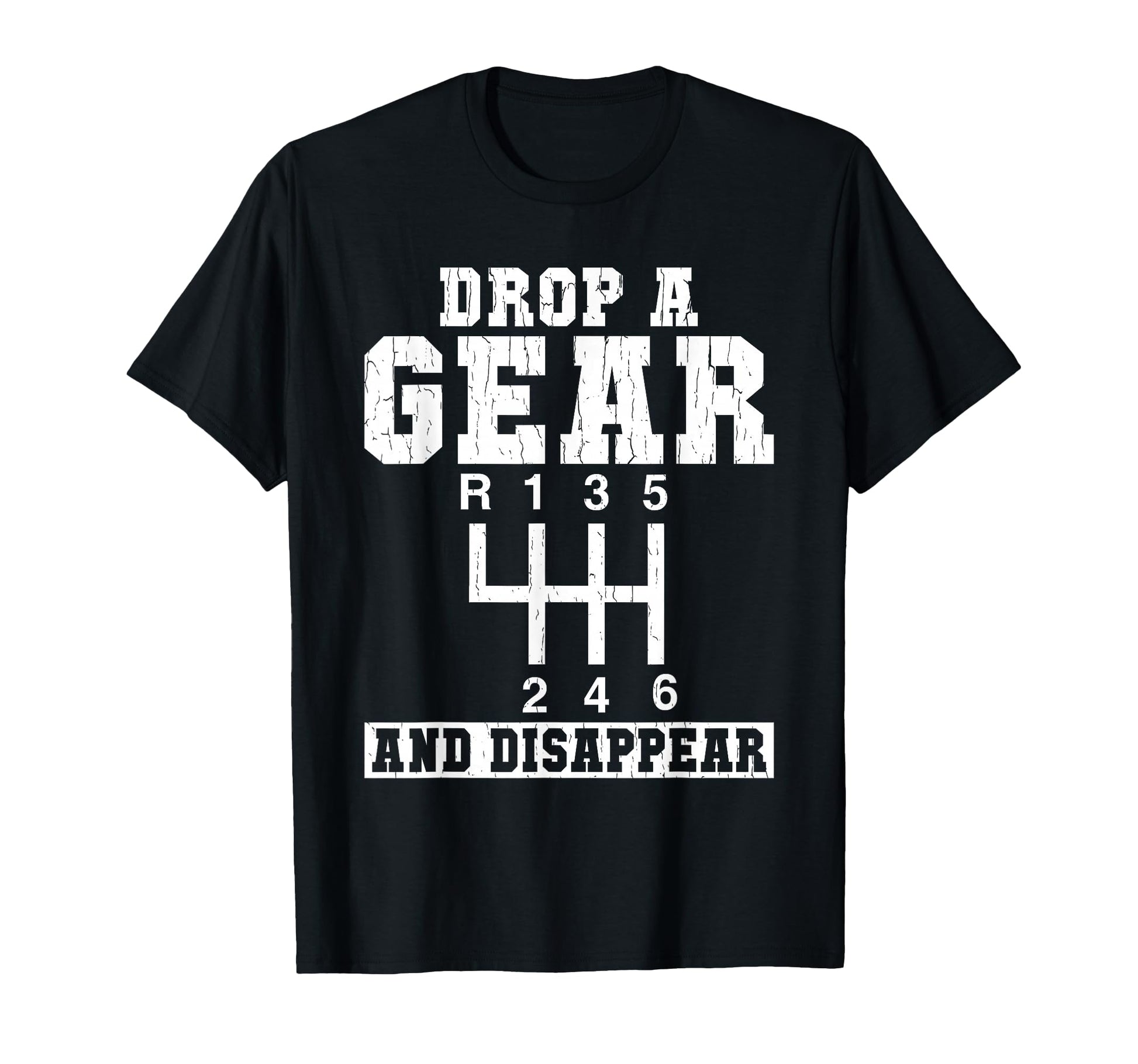 Drop Gear And Disappear Muscle Car T-Shirt - Graphic Print for Adults - T-Shirt, Sweatshirt, Hoodie