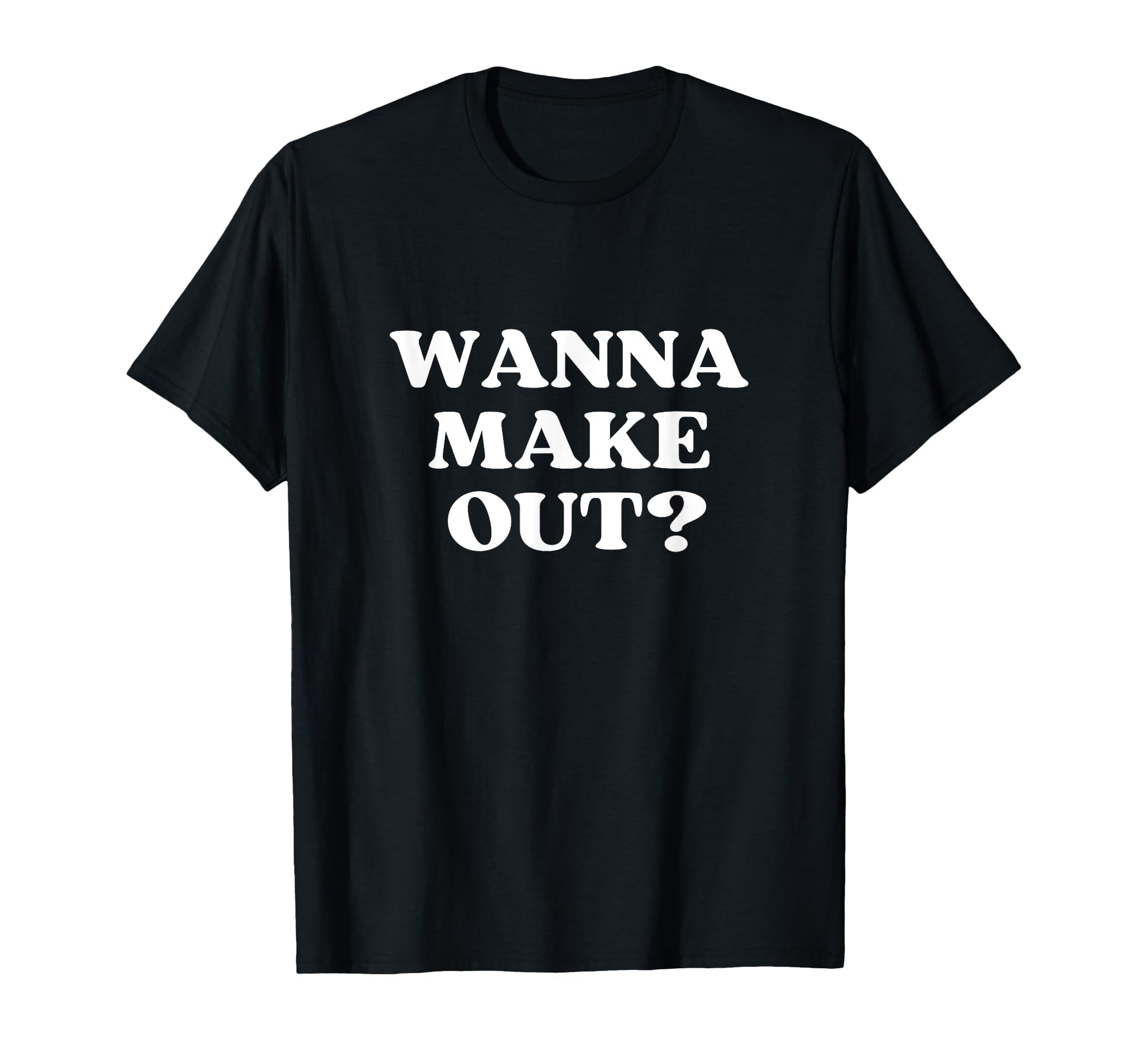 Wanna Make Out Y2K Aesthetic T-Shirt - Aesthetic Graphic Unisex - T-Shirt, Sweatshirt, Hoodie