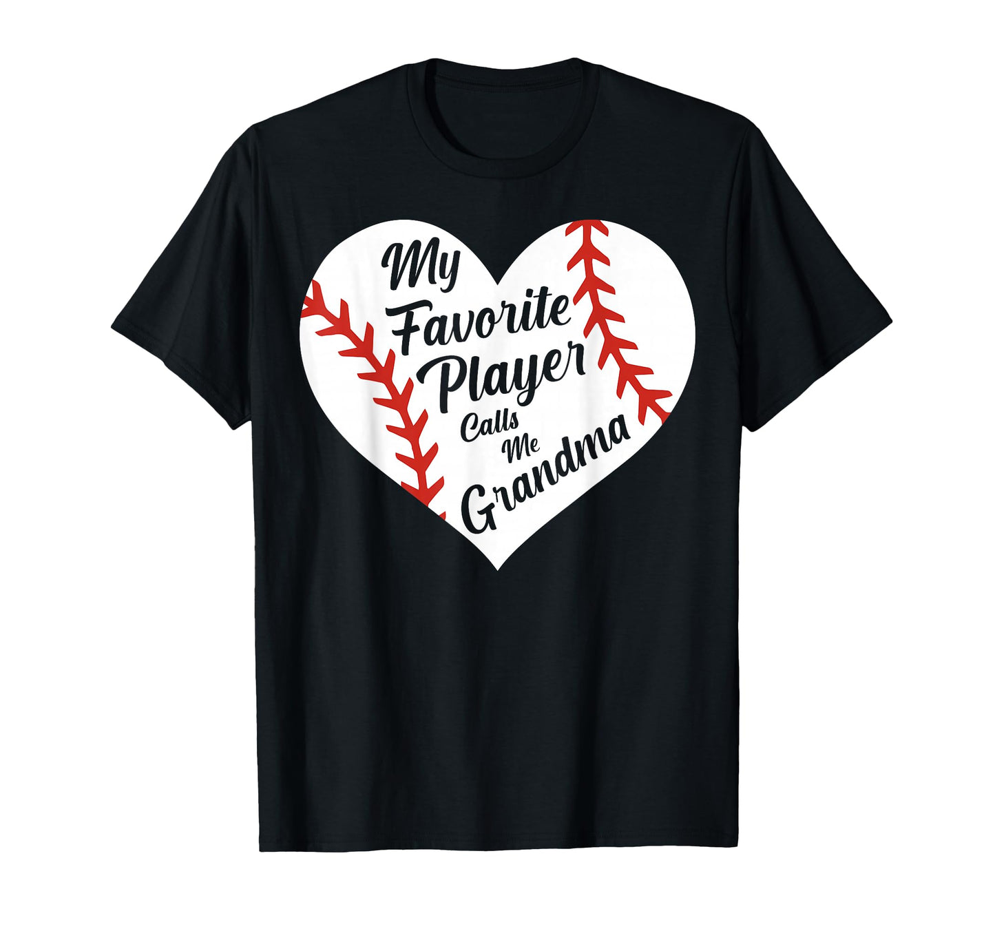 My Favorite Player Calls Me Grandma T-Shirt - Novelty Apparel Unisex - T-Shirt, Sweatshirt, Hoodie