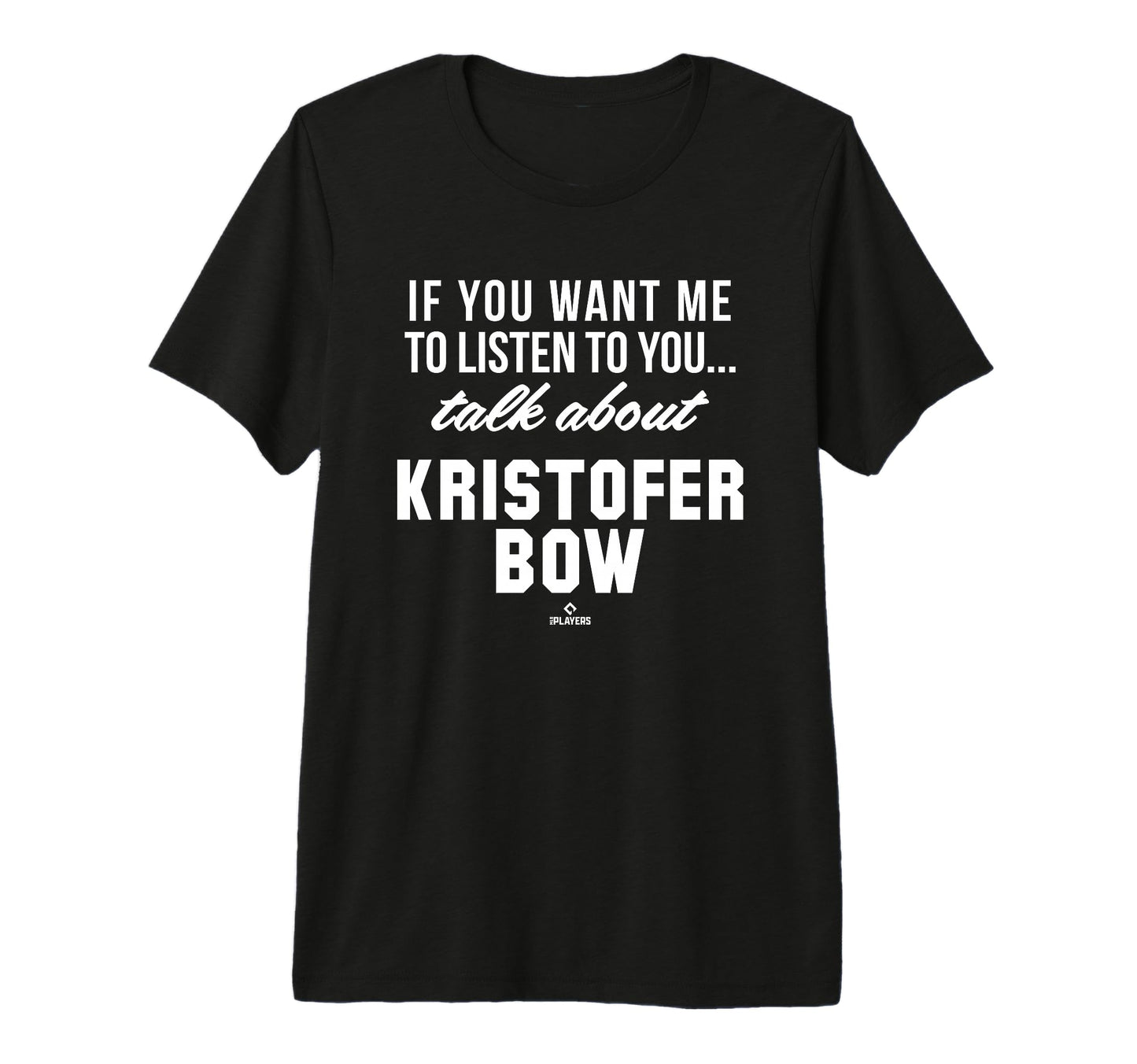 Talk About Kristofer Bow Prospect T-Shirt - Streetwear Style Unisex - T-Shirt, Sweatshirt, Hoodie