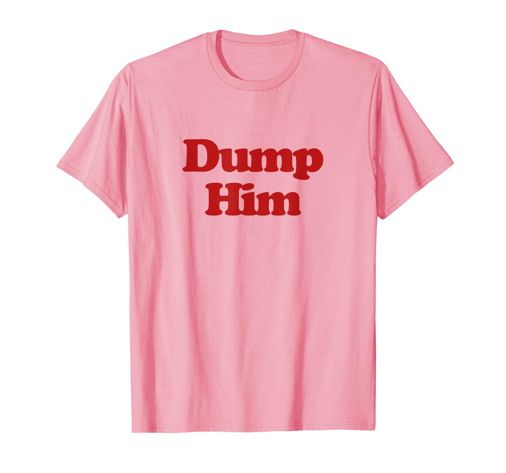 Dump Him Y2K Aesthetic Trendy T-Shirt - Aesthetic Graphic Unisex - T-Shirt, Sweatshirt, Hoodie