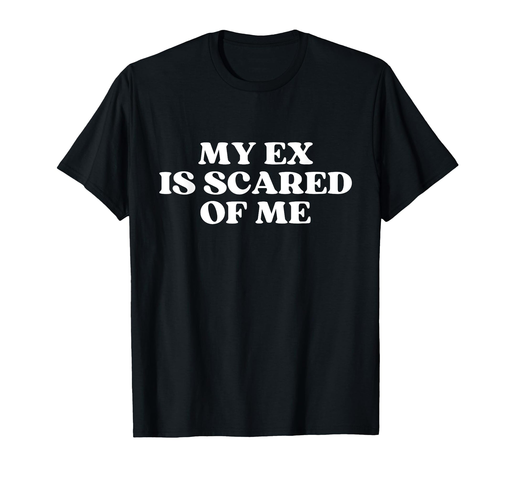 My Ex Is Scared Me Y2K Aesthetic T-Shirt - Aesthetic Graphic for Adults - T-Shirt, Sweatshirt, Hoodie