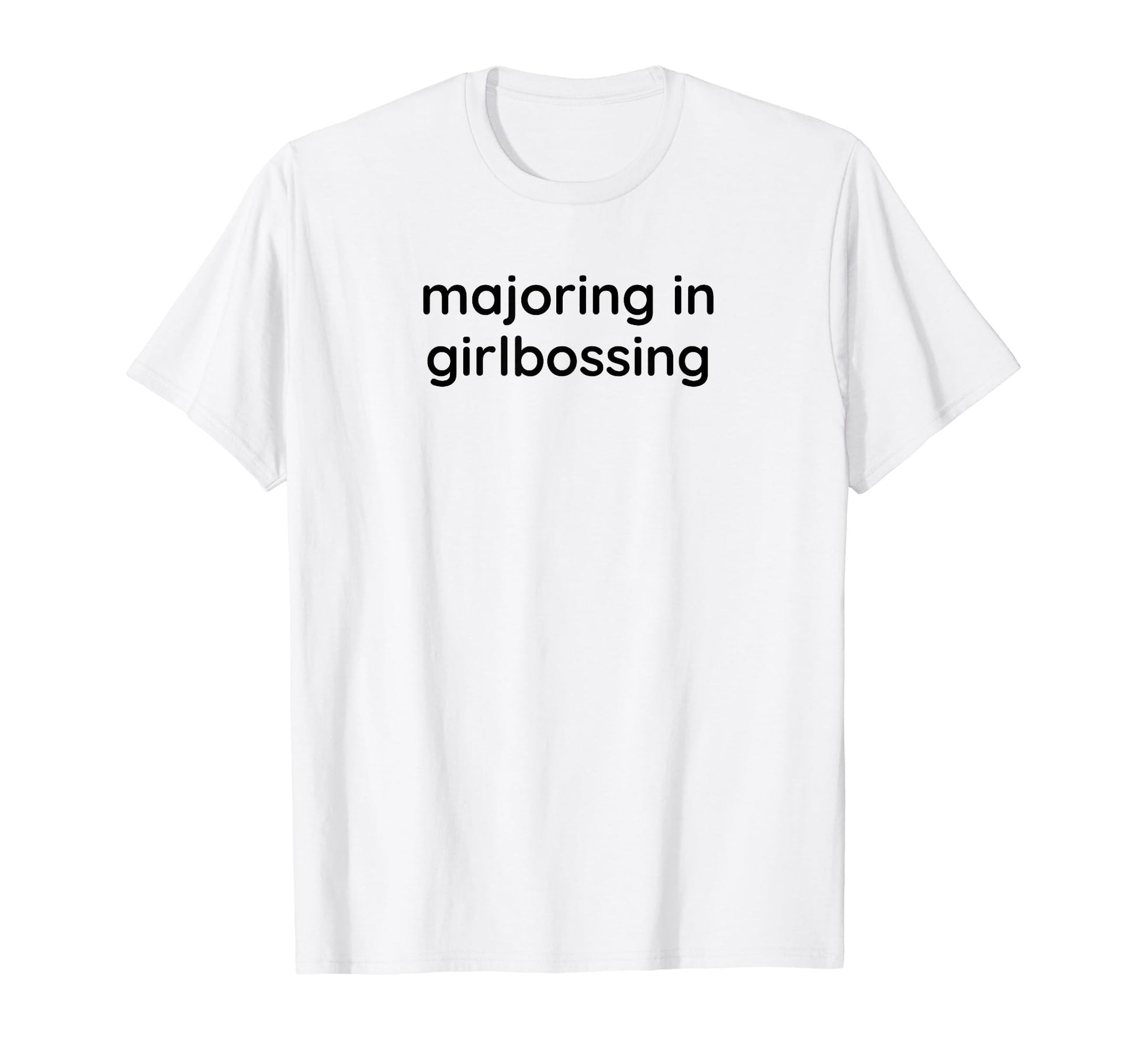 Majoring Girlbossing Y2K T-Shirt - Casual Everyday Wear for Adults - T-Shirt, Sweatshirt, Hoodie