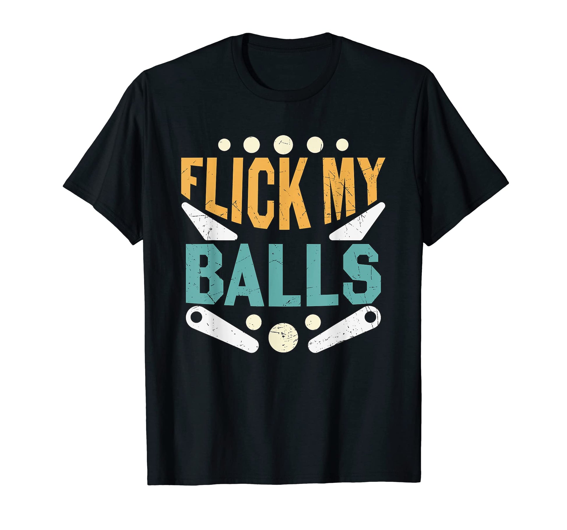 Flick My Balls Pinball Arcade Game T-Shirt - Novelty Apparel for Adults - T-Shirt, Sweatshirt, Hoodie