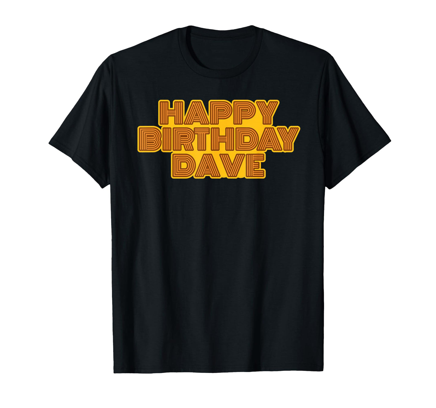 Happy Birthday Dave Personalized Name T-Shirt - Minimalist Print Men Women - T-Shirt, Sweatshirt, Hoodie