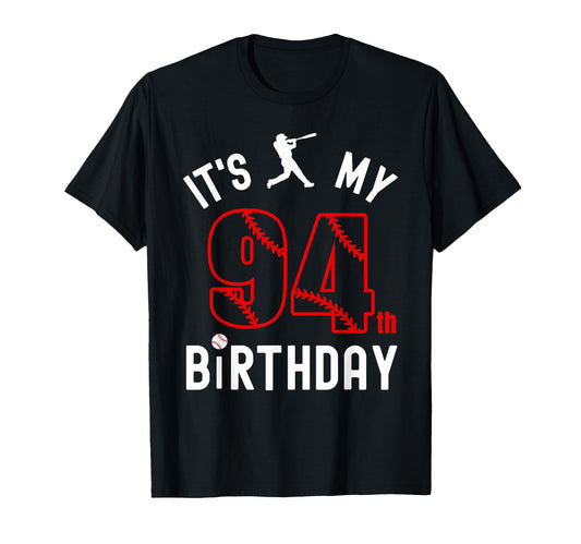 94 Year Old Happy Birthday Its My 94Th T-Shirt - Trendy Graphic Unisex - T-Shirt, Sweatshirt, Hoodie