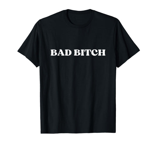 Bad Bitch Y2K Aesthetic Trendy T-Shirt - Unique Graphic for Adults - T-Shirt, Sweatshirt, Hoodie