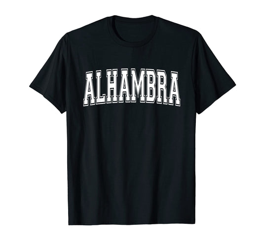 Alhambra Ca California Usa Sports T-Shirt - Custom Art Print Men Women - T-Shirt, Sweatshirt, Hoodie
