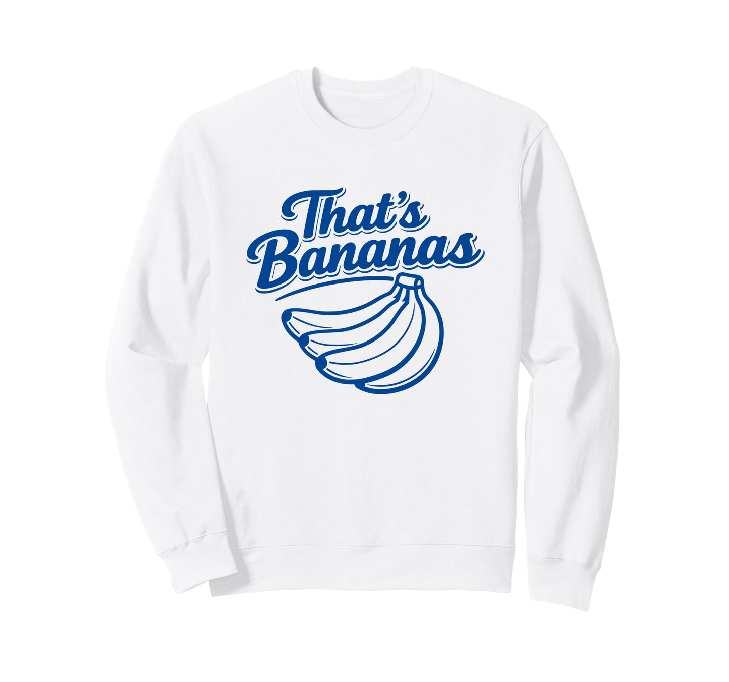 Thats Bananas Funny Banana Sweatshirt - Minimalist Print Men Women - T-Shirt, Sweatshirt, Hoodie