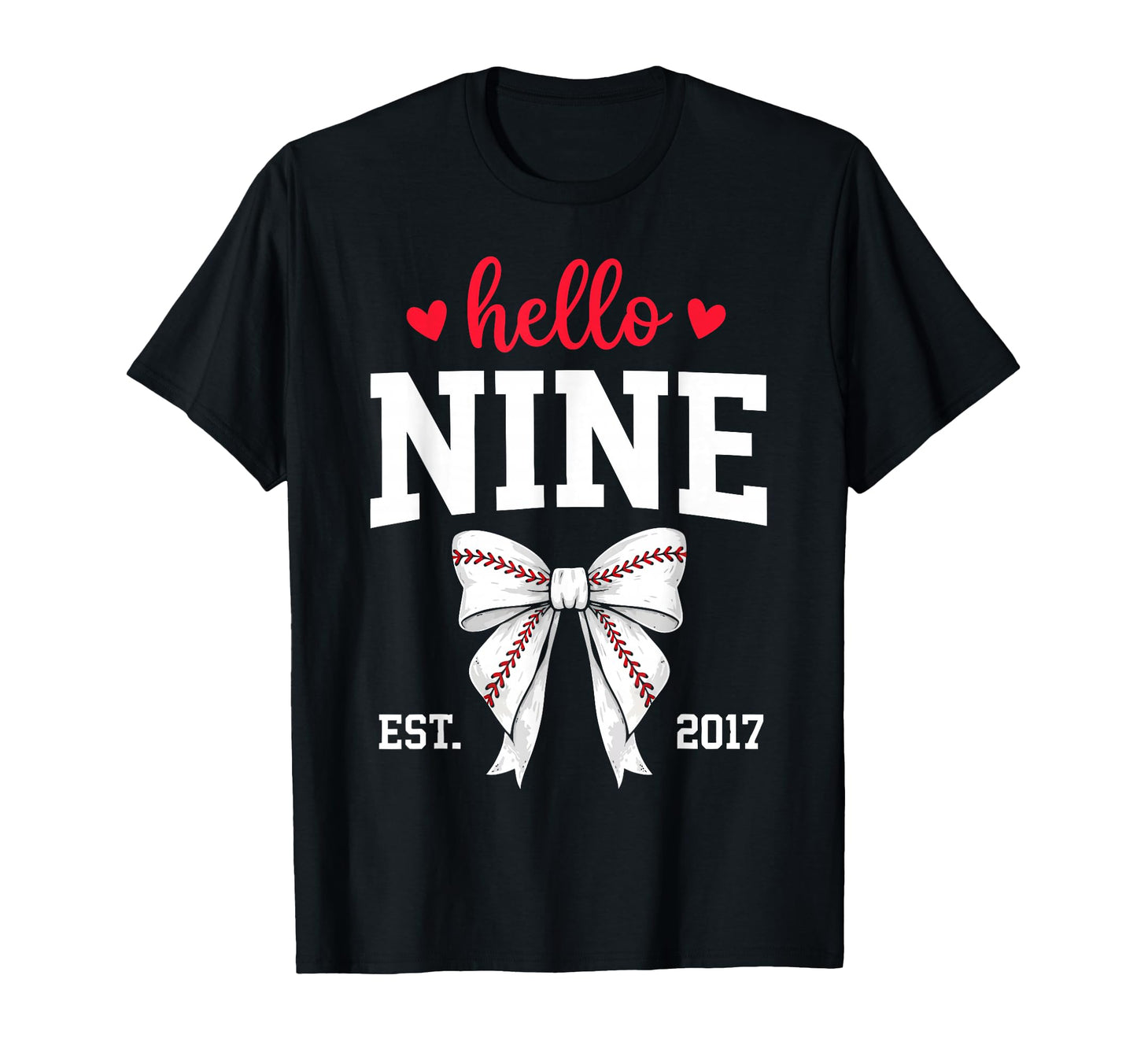 Hello Nine Est 2017 Coquette Bow Baseball T-Shirt - Unique Graphic Unisex - T-Shirt, Sweatshirt, Hoodie