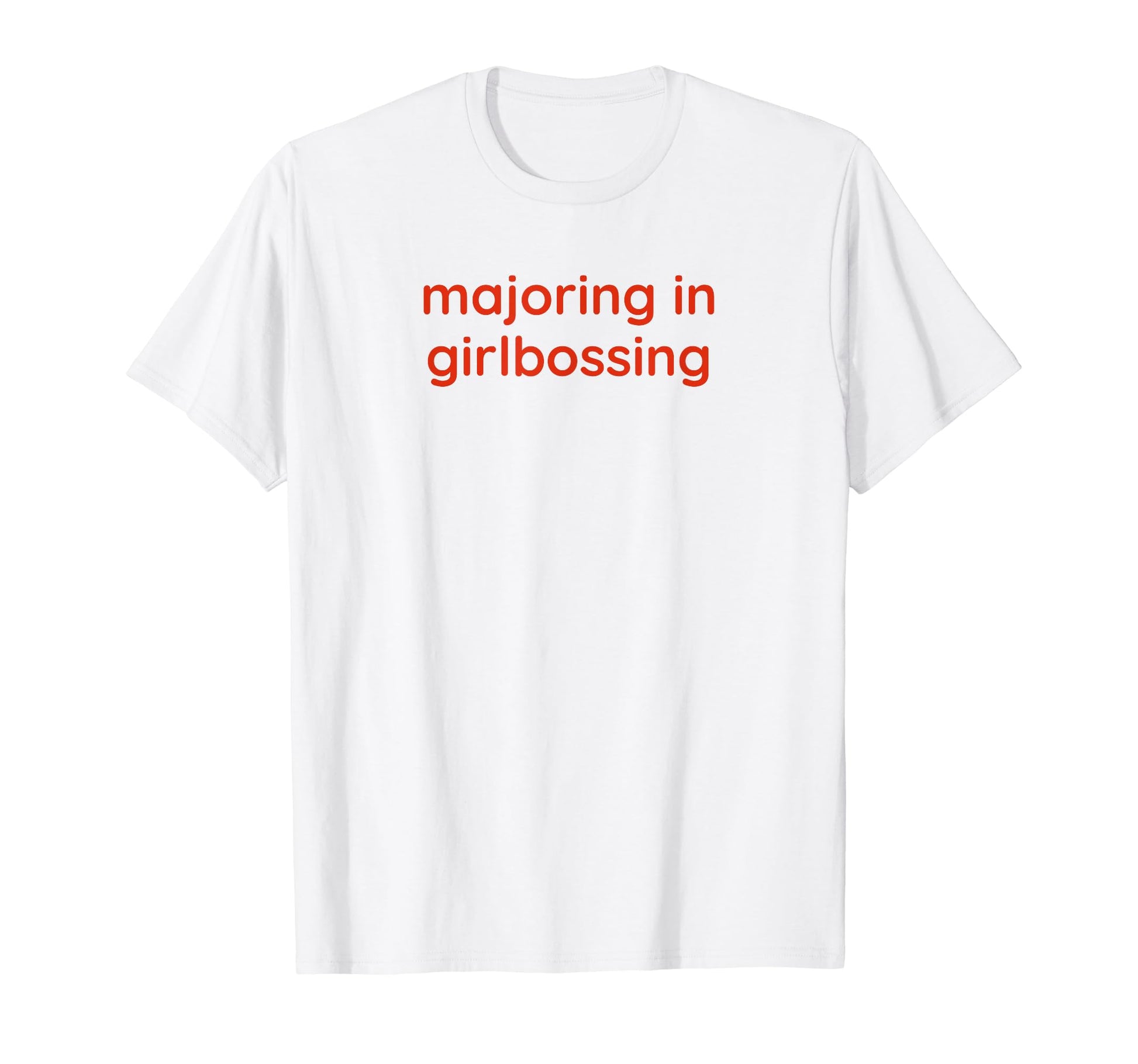 Majoring Girlbossing Y2K Aesthetic T-Shirt - Novelty Apparel for Adults - T-Shirt, Sweatshirt, Hoodie