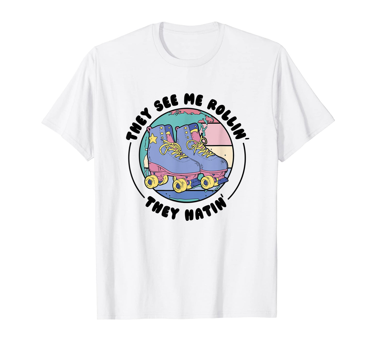 Roller Skating See Me Rollin They T-Shirt - Casual Everyday Wear Men Women - T-Shirt, Sweatshirt, Hoodie