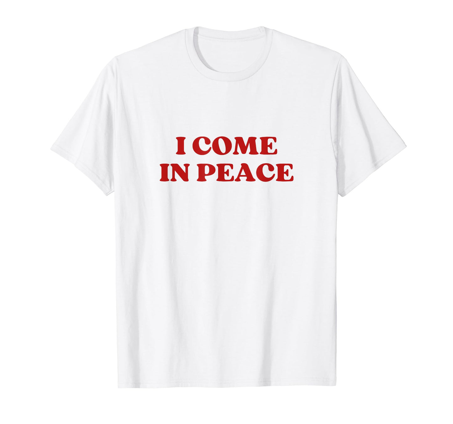 I Come Peace Y2K Aesthetic T-Shirt - Casual Everyday Wear for Adults - T-Shirt, Sweatshirt, Hoodie