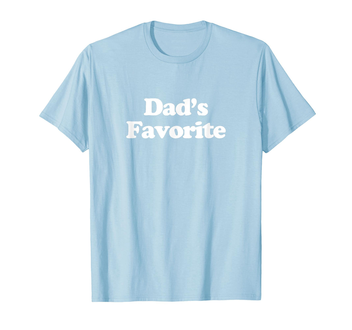 Dads Favorite Y2K Aesthetic Trendy T-Shirt - Aesthetic Graphic Unisex - T-Shirt, Sweatshirt, Hoodie