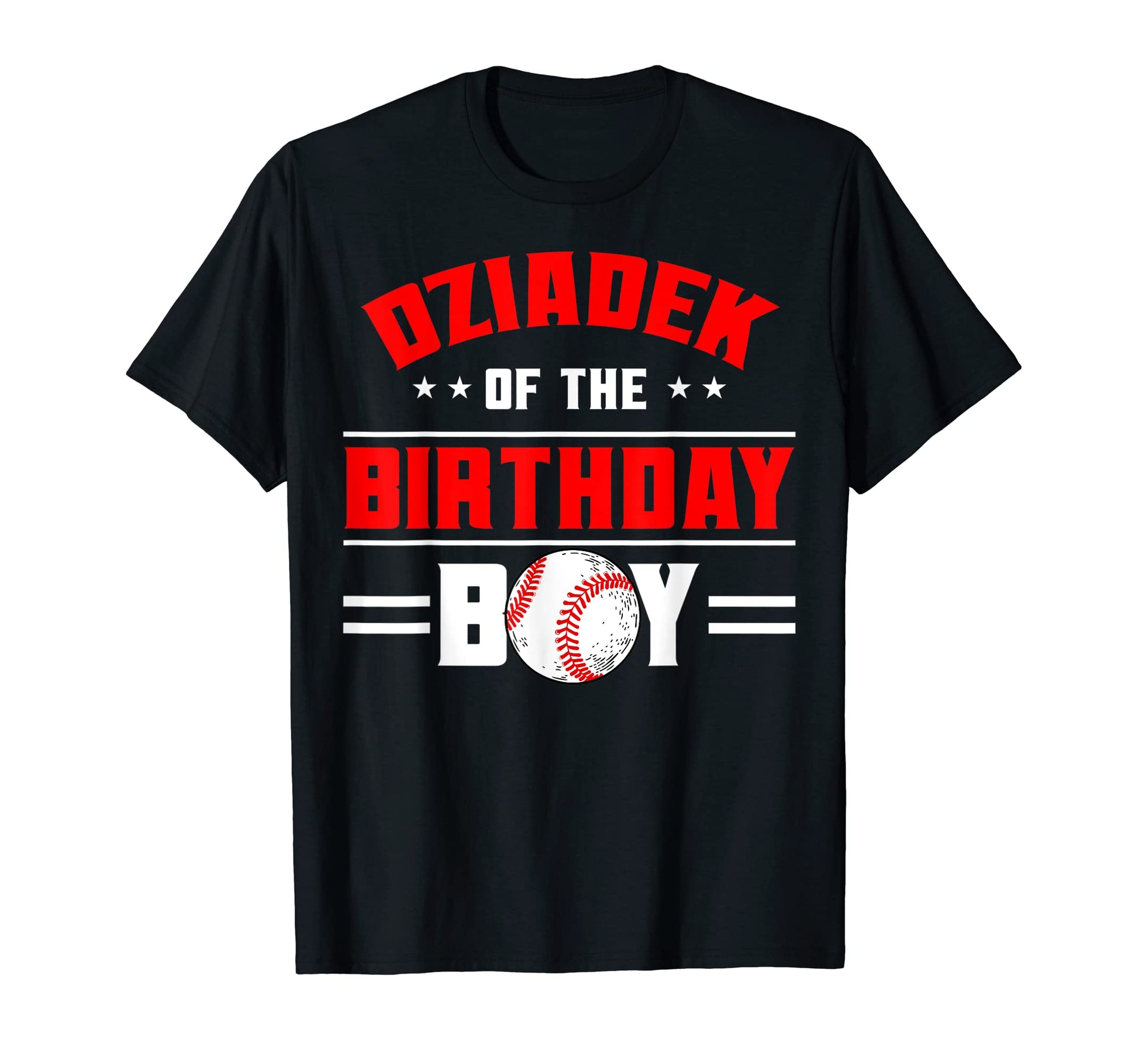 Dziadek Birthday Baseball Theme Family T-Shirt - Novelty Apparel Unisex - T-Shirt, Sweatshirt, Hoodie