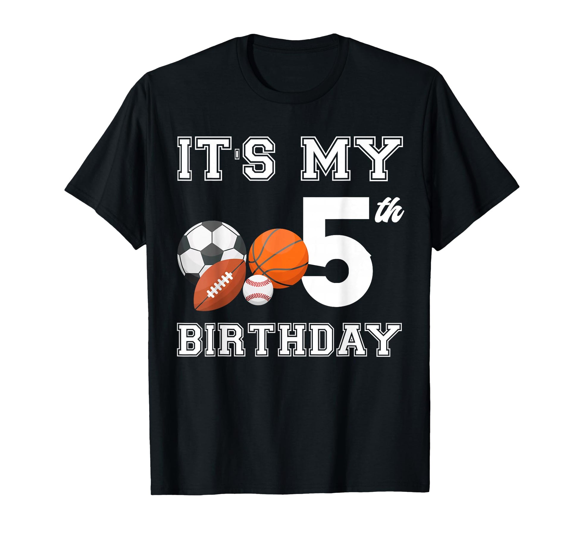 Its My 5Th Birthday Sport Lovers Themed T-Shirt - Unique Graphic Unisex - T-Shirt, Sweatshirt, Hoodie
