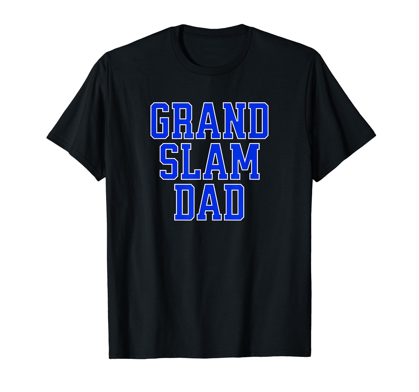 Grand Slam Dad Blue Text Fun Father T-Shirt - Trendy Graphic Men Women - T-Shirt, Sweatshirt, Hoodie