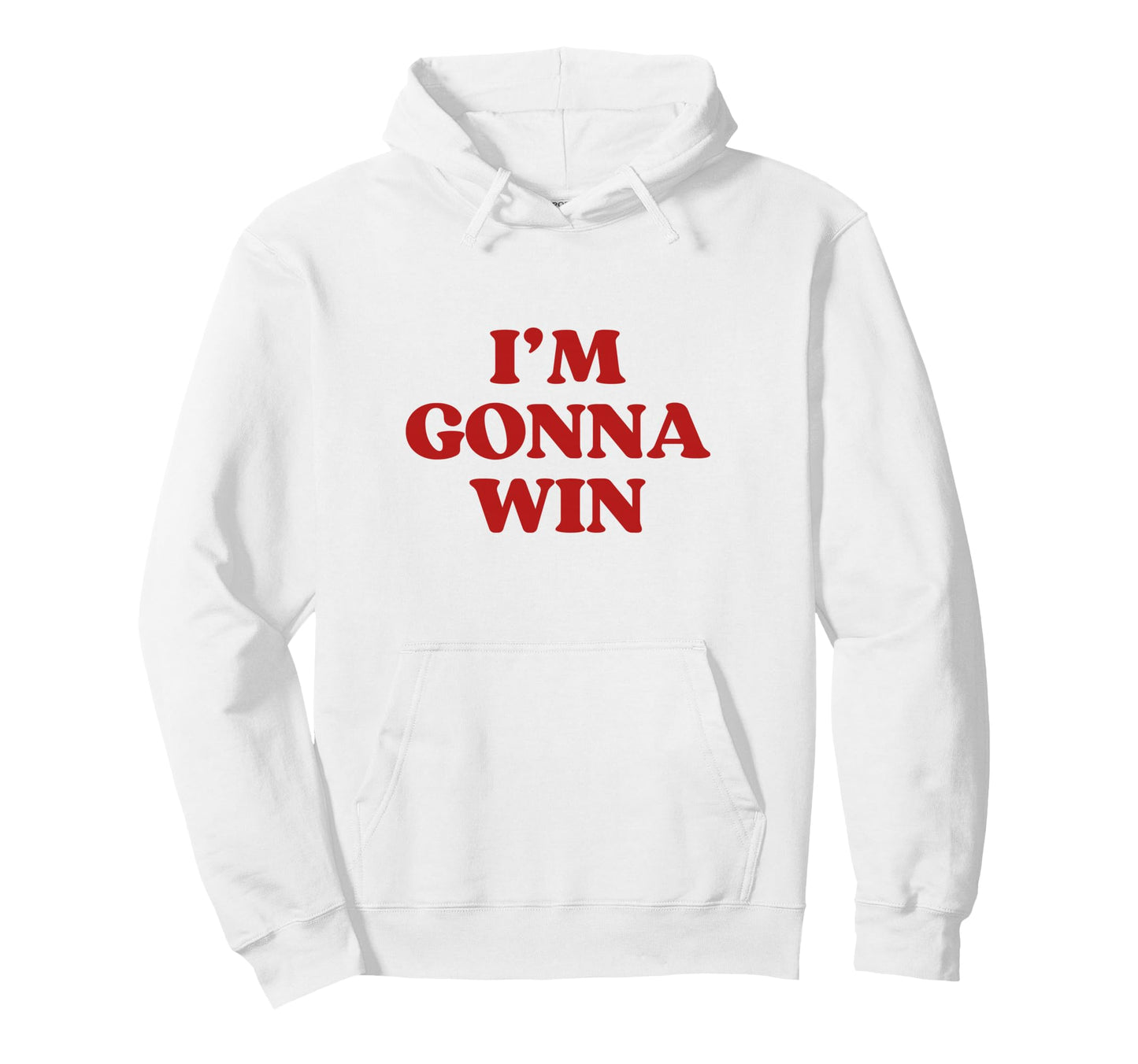 Im Gonna Win Y2K Aesthetic Motivation Hoodie - Minimalist Print Men Women - T-Shirt, Sweatshirt, Hoodie
