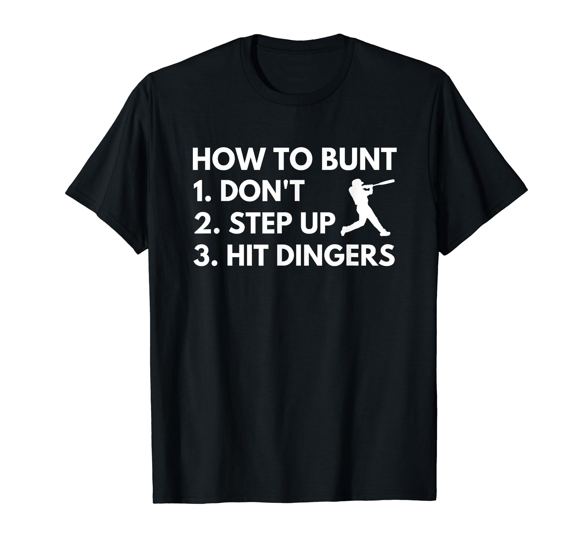 How To Bunt Hit Dingers Funny T-Shirt - Aesthetic Graphic for Adults - T-Shirt, Sweatshirt, Hoodie