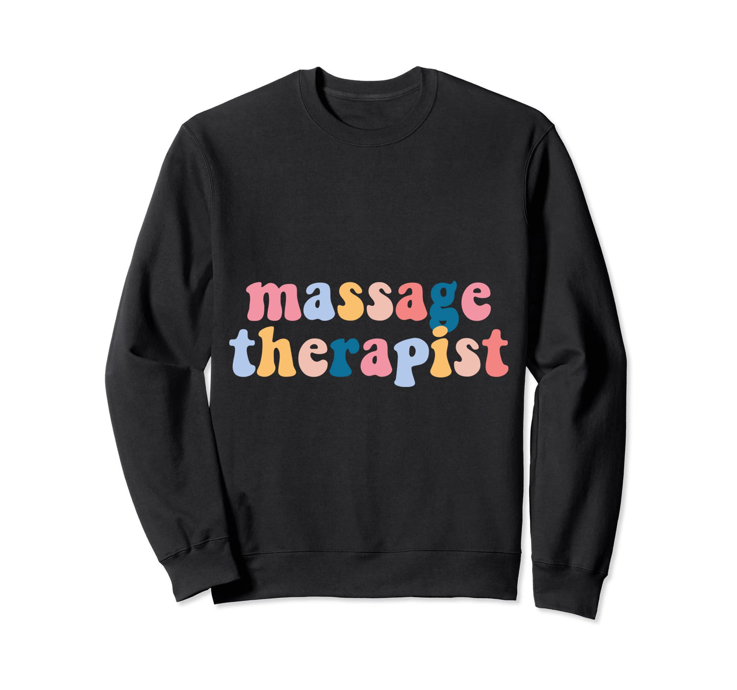 Groovy Colorful Massage Therapist Sweatshirt - Trendy Graphic for Adults - T-Shirt, Sweatshirt, Hoodie