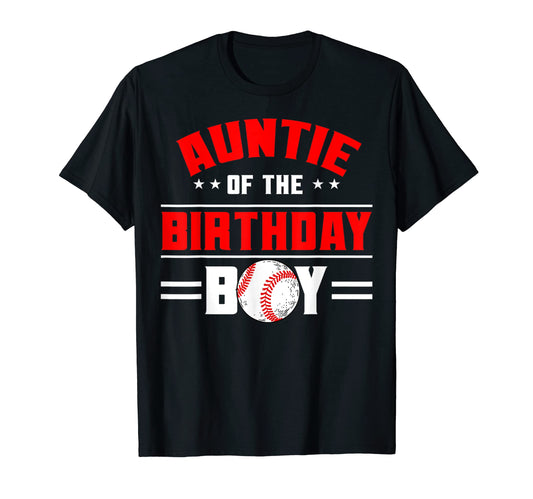 Auntie Birthday Baseball Theme Family T-Shirt - Novelty Apparel Unisex - T-Shirt, Sweatshirt, Hoodie