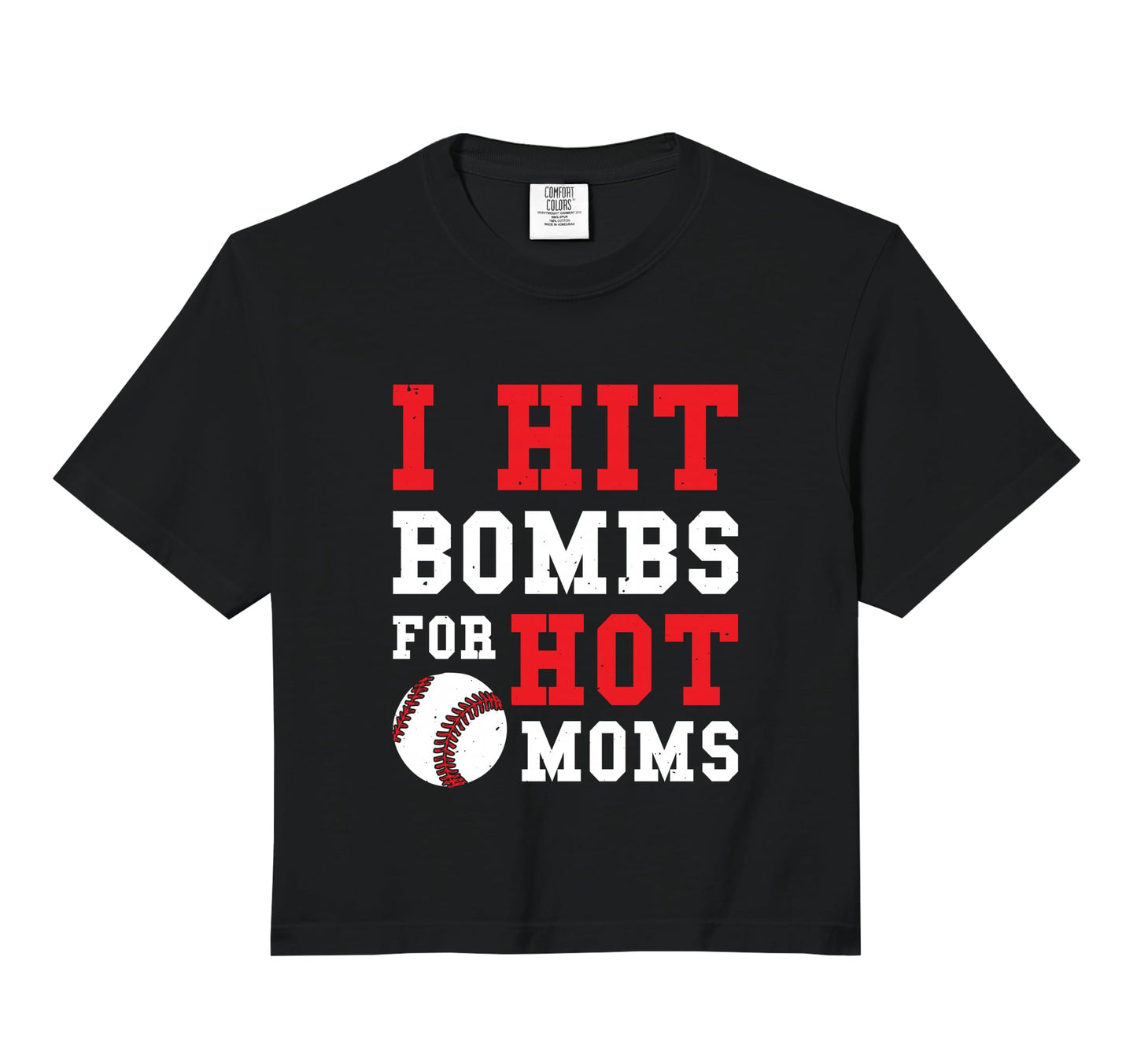 I Hit Bombs Hot Moms Baseball Sweatshirt - Graphic Print for Adults - T-Shirt, Sweatshirt, Hoodie