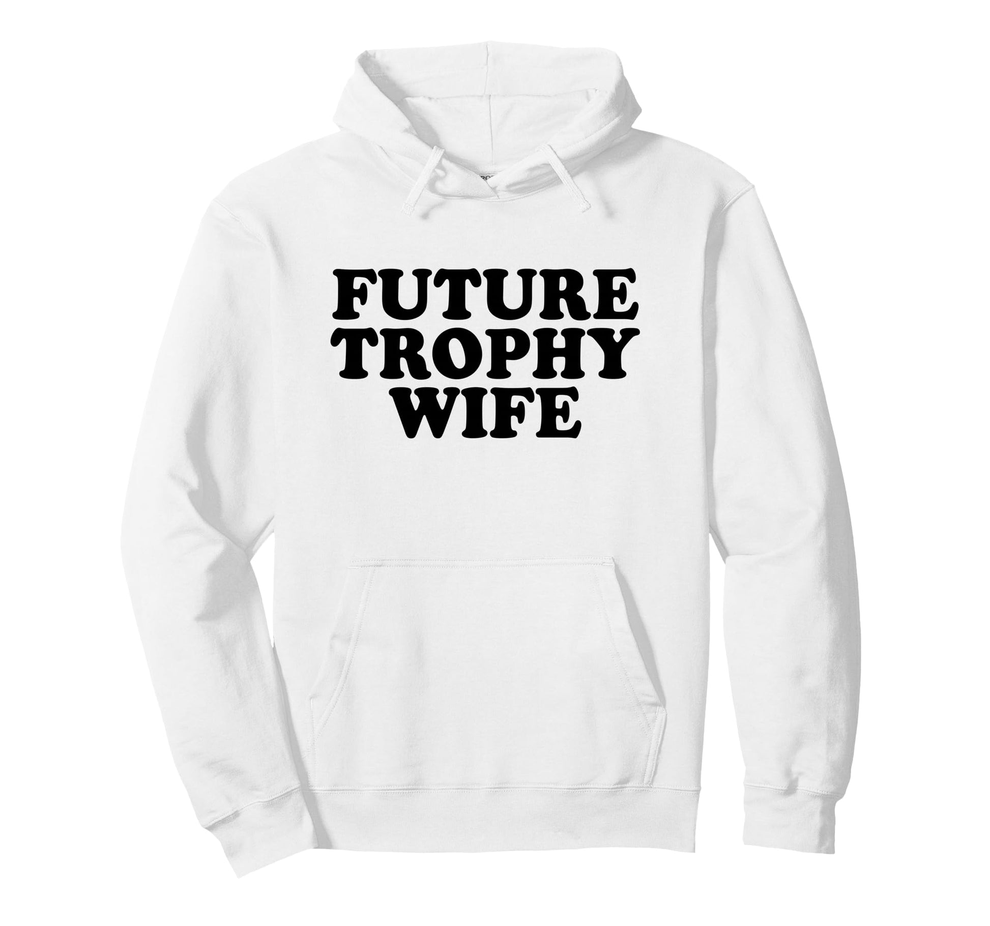 Future Trophy Wife Y2K Hoodie - Graphic Print Unisex - T-Shirt, Sweatshirt, Hoodie