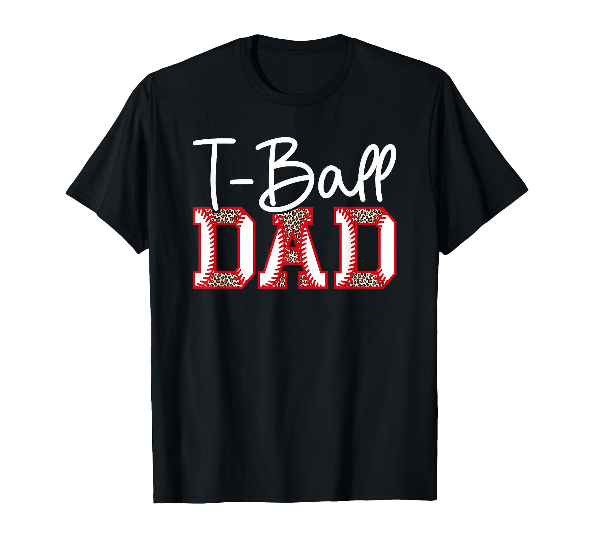 T Ball Dad Leopard Baseball T Ball T-Shirt - Streetwear Style Men Women - T-Shirt, Sweatshirt, Hoodie