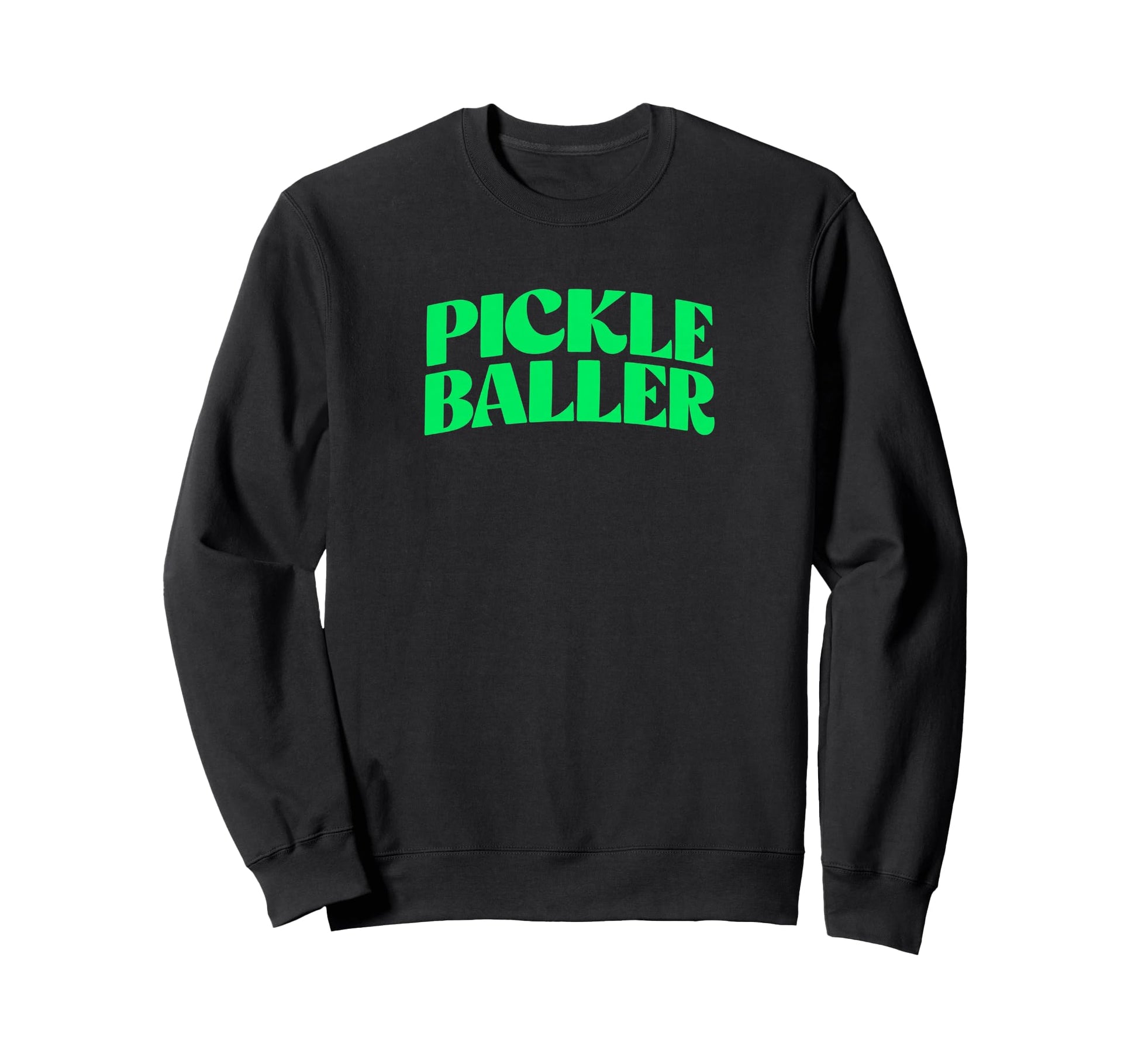 Pickle Baller Pickleball Typography Sweatshirt - Custom Art Print Unisex - T-Shirt, Sweatshirt, Hoodie