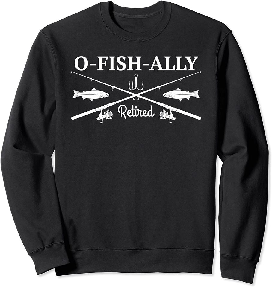 Ofishally Retired Retirement Fishing - Adult & Kids T-Shirts, Sweatshirts & Hoodies apparel design preview 1