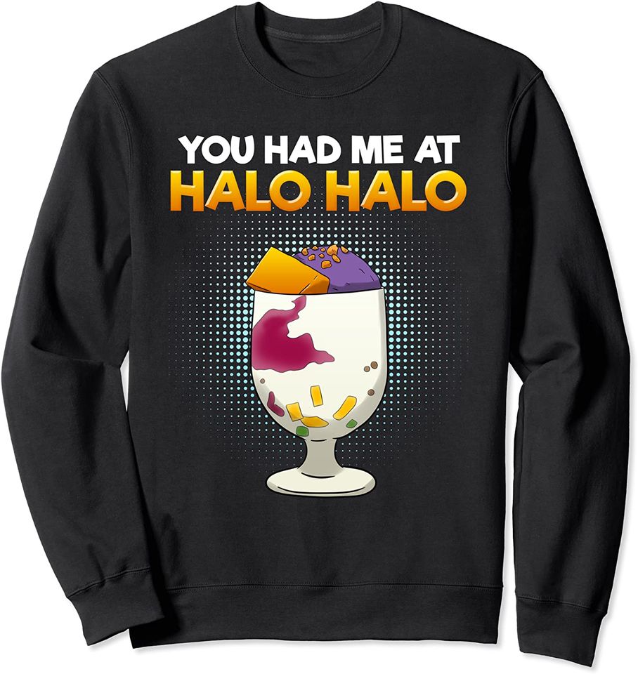 Halo Philippines You Had Me At Hallo Dessert Food - Adult & Kids T-Shirts, Sweatshirts & Hoodies apparel design preview 1