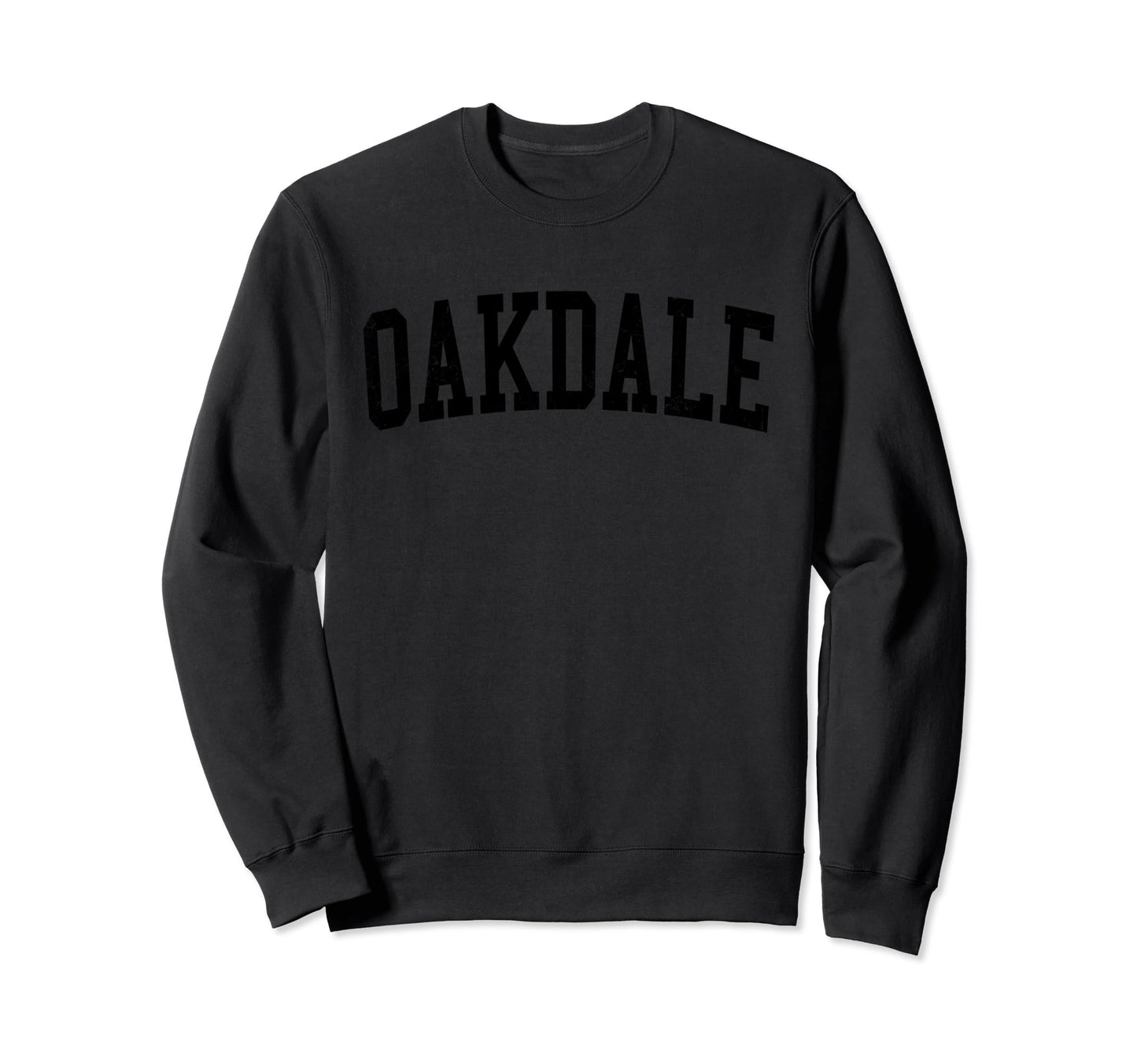 Oakdale Ca Distressed Black Varsity Sweatshirt - Novelty Apparel Unisex - T-Shirt, Sweatshirt, Hoodie