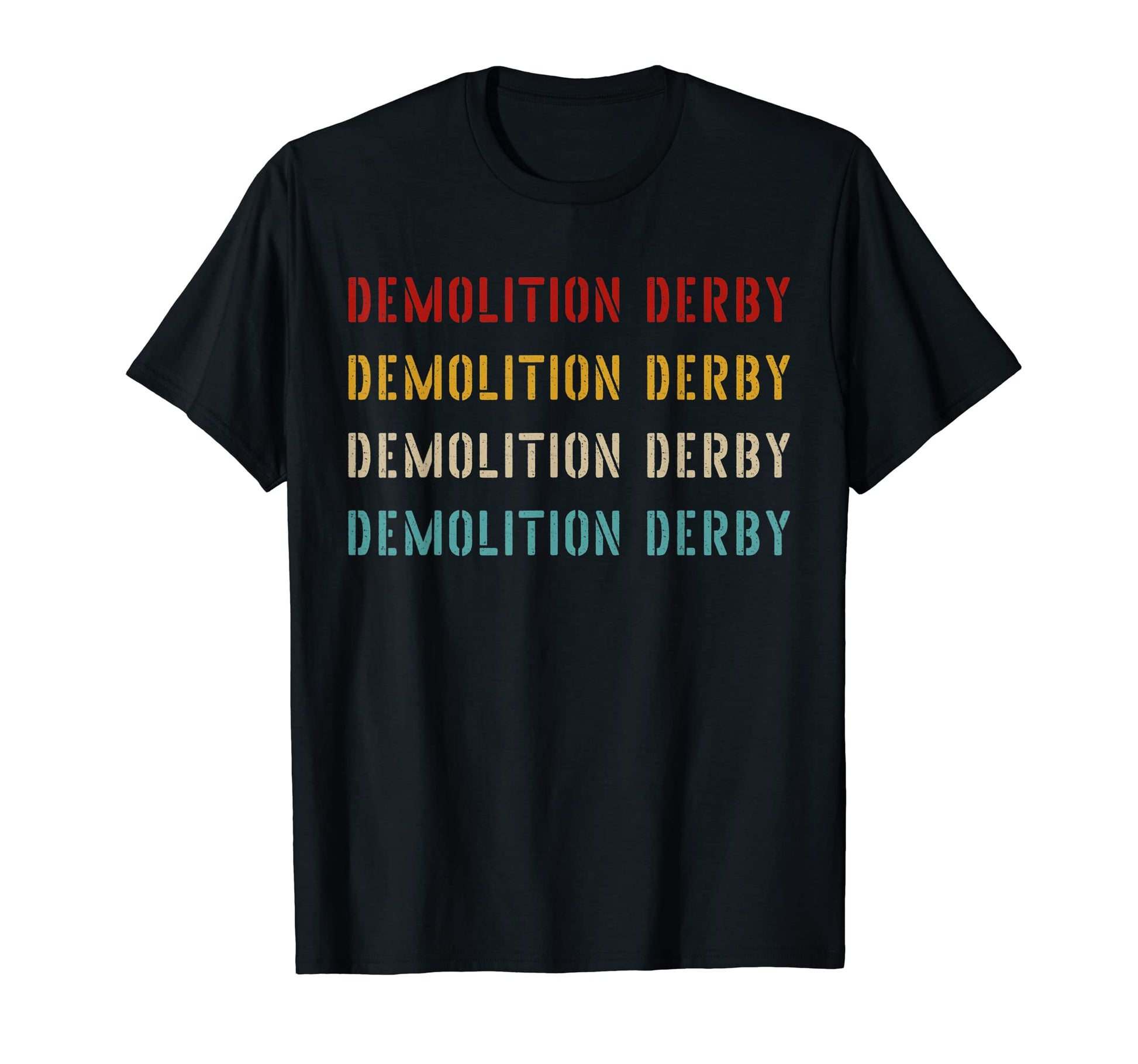 Demolition Derby Typography Demolition T-Shirt - Graphic Print Men Women - T-Shirt, Sweatshirt, Hoodie