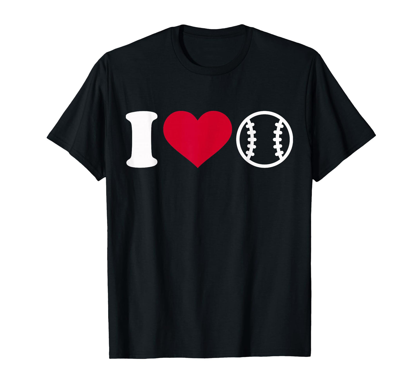 I Love Baseball T-Shirt - Fun Novelty Design Unisex - T-Shirt, Sweatshirt, Hoodie