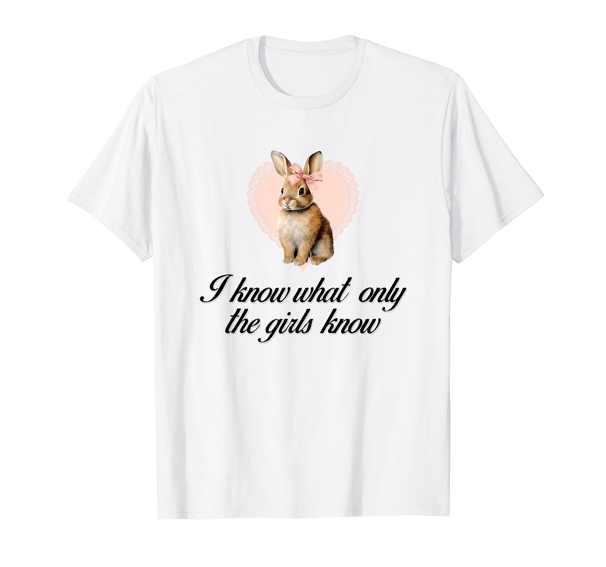 I Know What Only Bunny Coquette Bow T-Shirt - Minimalist Print Men Women - T-Shirt, Sweatshirt, Hoodie